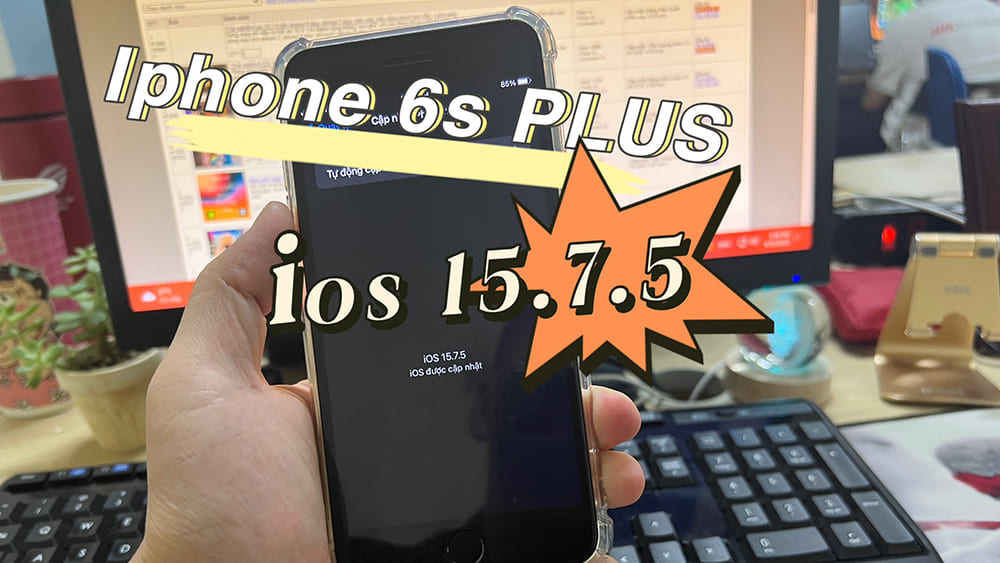 ios 15.7.5 trên iphone 6 plus, iphone 7 plus