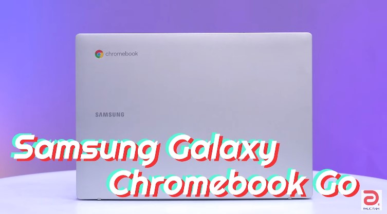 Đánh giá Samsung Galaxy Chromebook Go
