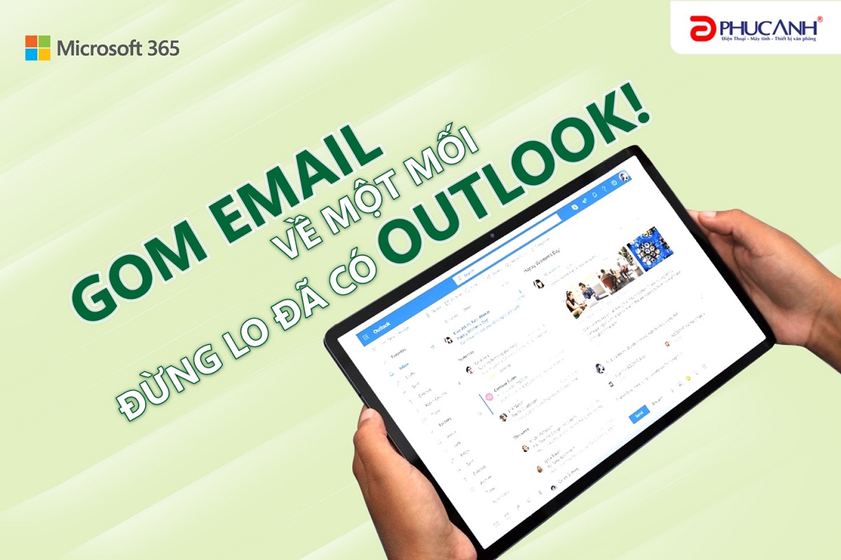 Gom Email về một mối với ứng dụng Outlook