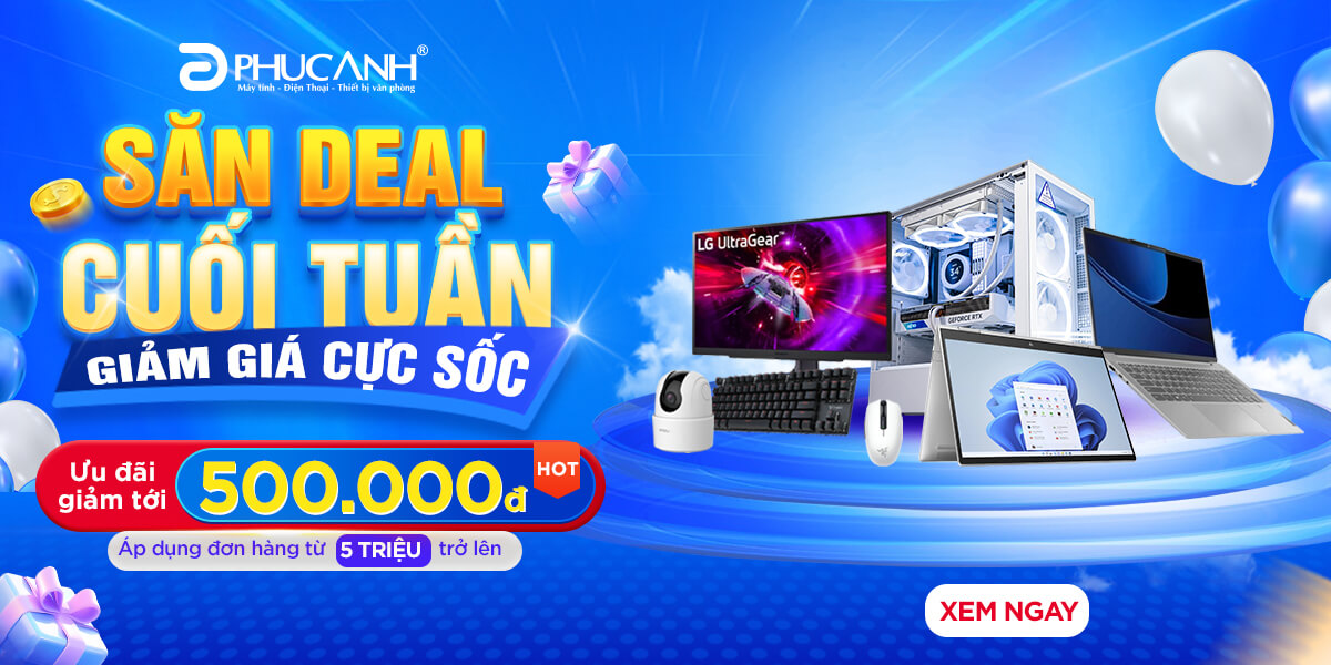 Săn Deal cuối tuần - Giảm giá cực sốc