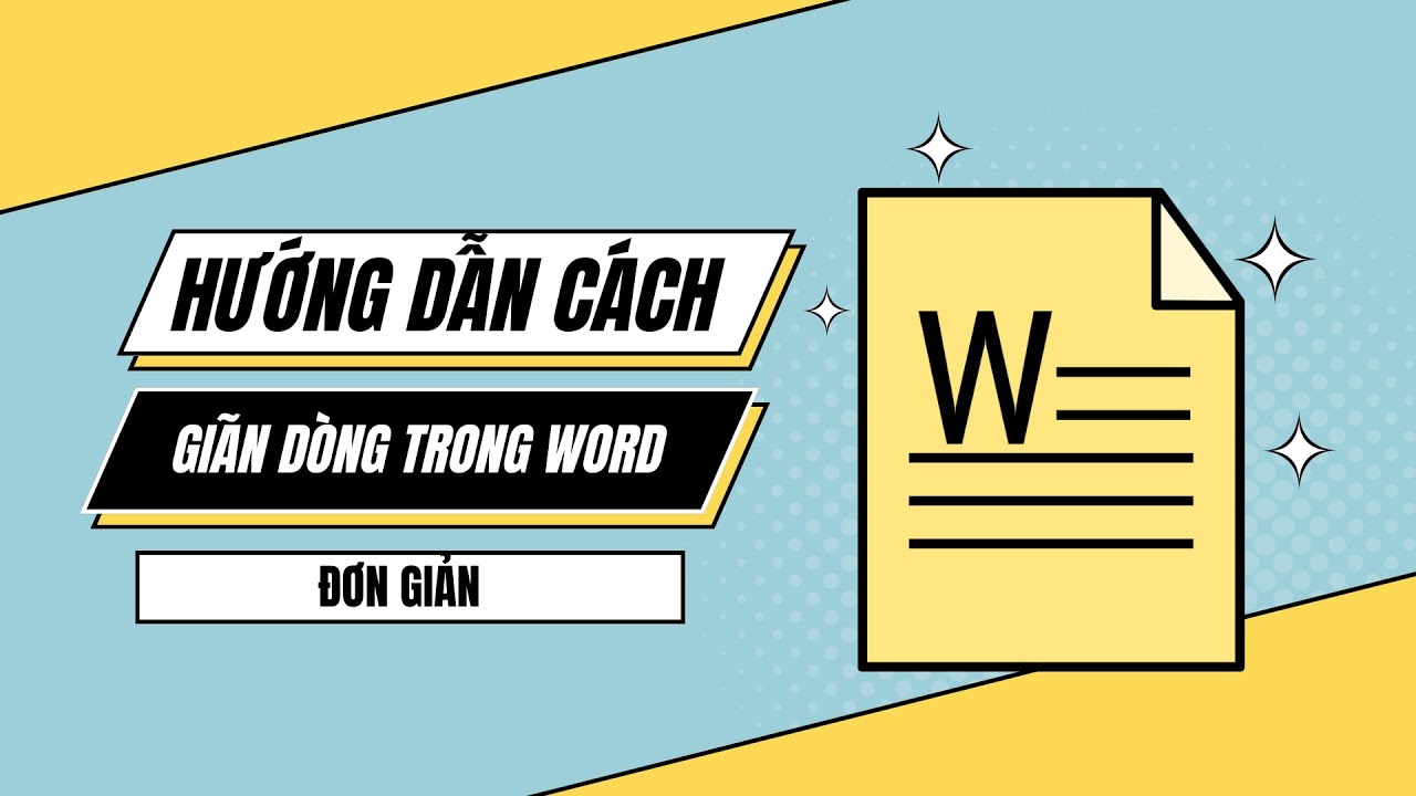 Hướng dẫn cách giãn dòng trong Word đơn giản và nhanh chóng